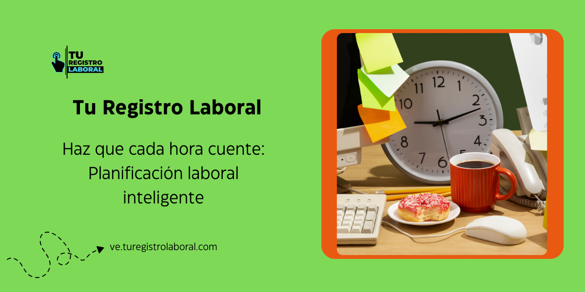 La planificación de las horas laborales